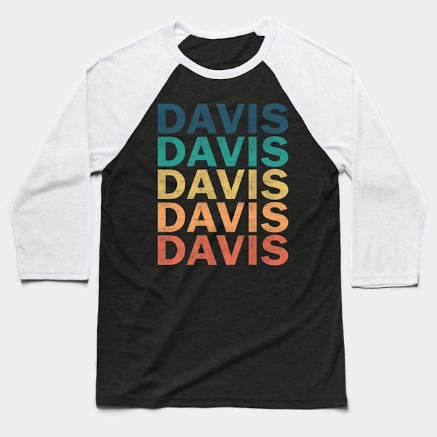 Davis Name T Shirt - Davis Vintage Retro Name Gift Item Tee Baseball T-Shirt by henrietacharthadfield